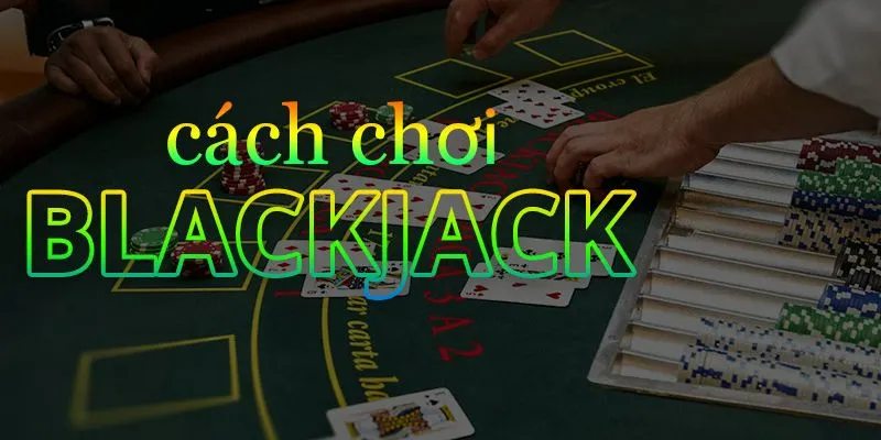 meo-choi-game-bai-blackjack