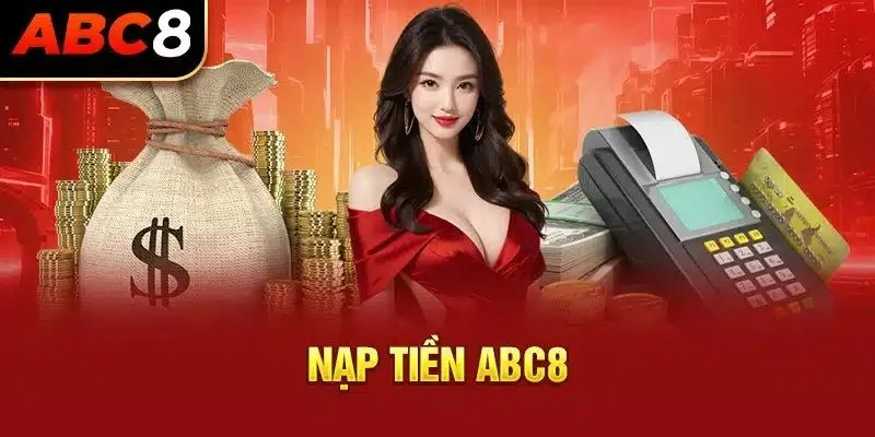 nap-tien-abc8-ly-do-nen-giao-dich